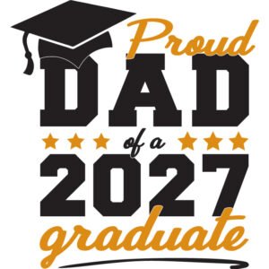 2027-Poud-Dad-of-a-Graduate
